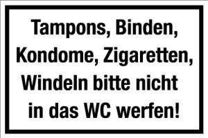Gastronomie- und Gewerbeschild - Tampons, Binden, Kondome, Zigaretten, Windeln bitte nicht in das WC werfen! - Aluminium - 20 x 30 cm