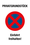 Verbotsschild - Privatgrundstück Einfahrt freihalten!
