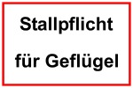 Hinweisschild - Stallpflicht für Geflügel