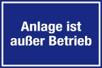 Hinweisschild - Anlage ist außer Betrieb