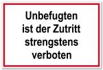 Zutrittsschild - Unbefugten ist der Zutritt strengstens verboten