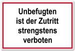 Zutrittsschild - Unbefugten ist der Zutritt strengstens verboten