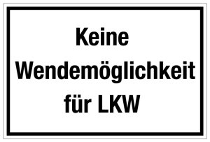 Zutrittsschild - Keine Wendemöglichkeit für LKW - Aluminium - 20 x 30 cm