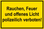 Baustellenschild - Rauchen, Feue ... enes Licht polizeilich verboten!