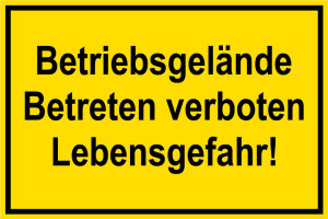 Baustellenschild - Betriebsgelände Betreten verboten Lebensgefahr! - Folie Selbstklebend - 20 x 30 cm