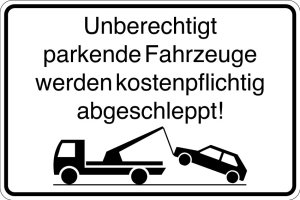 Parkplatzschild - Unberechtigt parkende Fahrzeuge werden kostenpflichtig abgeschleppt! - Folie Selbstklebend  - 20 x 30 cm
