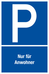 Parkplatzschild - Nur für Anwohner - Folie Selbstklebend  - 20 x 30 cm