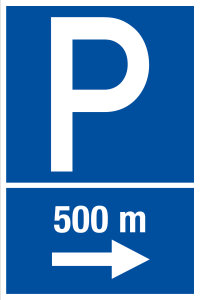 Parkplatzschild - Parkplatz in 500 m rechts - Folie Selbstklebend  - 20 x 30 cm