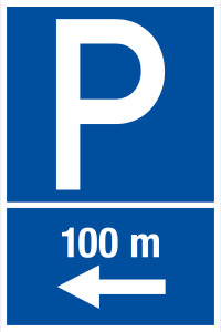 Parkplatzschild - Parkplatz in 100 m links - Folie Selbstklebend  - 20 x 30 cm