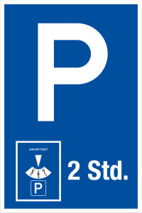 Parkplatzschild - Parkdauer 2 Std. - Folie Selbstklebend  - 20 x 30 cm
