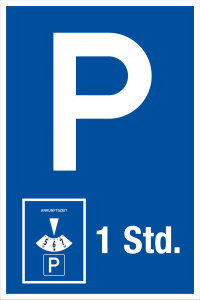 Parkplatzschild - Parkdauer 1 Std. - Folie Selbstklebend  - 20 x 30 cm