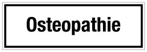 Krankenhaus- und Praxisschild - Osteopathie - Folie Selbstklebend - 10 x 30 cm