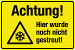 Winterschild - Achtung! Hier wurde nocht nicht gestreut!