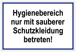 Laborschild - Hygienebereich nur mit sauberer Schutzkleidung betreten! - Folie Selbstklebend - 20 x 30 cm