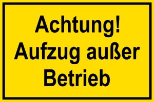 Warnschild - Achtung! Aufzug außer Betrieb - Kunststoff - 20 x 30 cm