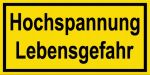 Warnschild - Hochspannung Lebensgefahr