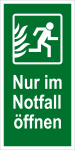 Fluchtwegschild - Nur im Notfall öffnen