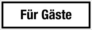 Gastronomie- und Gewerbeschild - Für Gäste - Aluminium - 5 x 15 cm