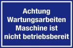 Hinweisschild - Achtung Wartungsarbeiten