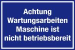 Hinweisschild - Achtung Wartungsarbeiten