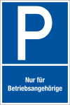 Parkplatzschild - Nur für Betriebsangehörige