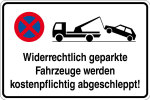 Parkplatzschild - Widerrechtlich ... en kostenpflichtig abgeschleppt!