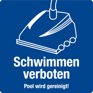 Schwimmbadschild - Schwimmen verboten, Pool wird gereinigt - Folie Selbstklebend - 5 x 5 cm