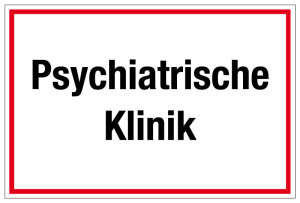 Krankenhaus- und Praxisschild - Psychiatrische Klinik - Folie Selbstklebend - 20 x 30 cm