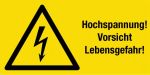 Warnschild - Hochspannung! Vorsicht Lebensgefahr!