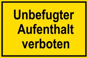 Warnschild - Unbefugter Aufenthalt verboten - Kunststoff - 20 x 30 cm