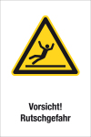 Warnschild - Vorsicht! Rutschgefahr